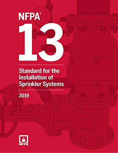 NFPA 13 Standard for the Installation of Sprinkler Systems, 2019
